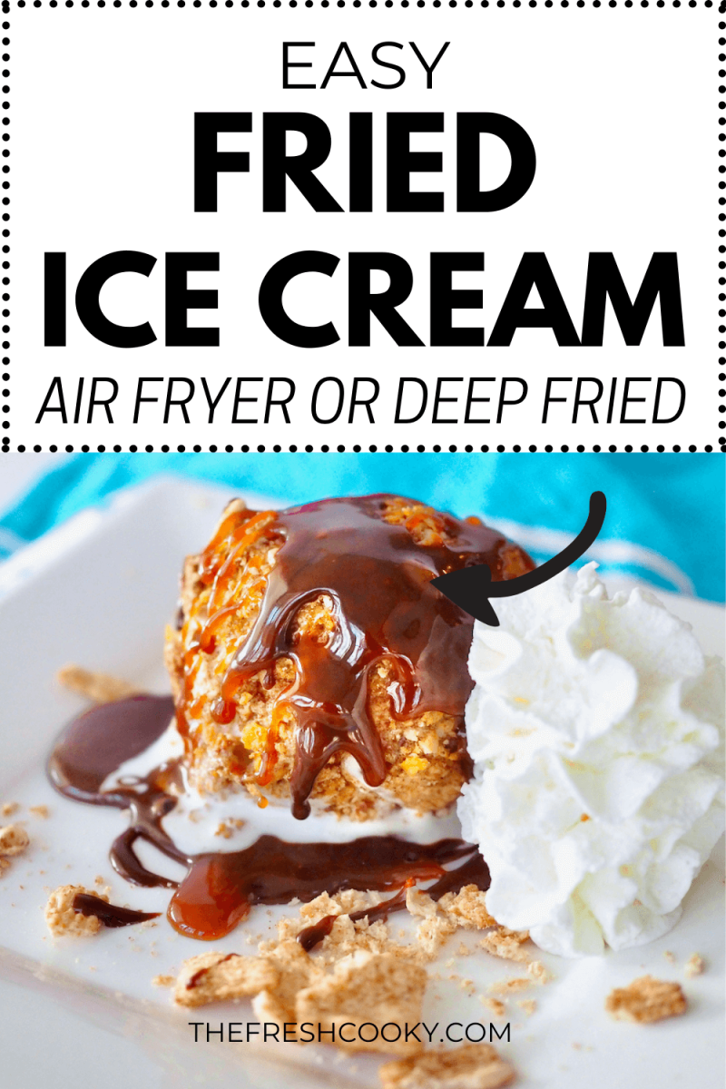 Easy Fried Ice cream recipe in the air fryer pin.