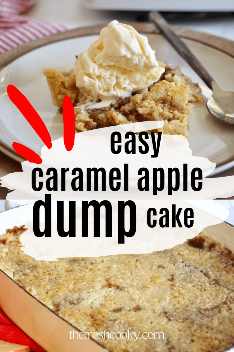 Pin for easy caramel apple dump cake with top image of slice of dump cake and bottom image of whole apple pie dump cake in pan.