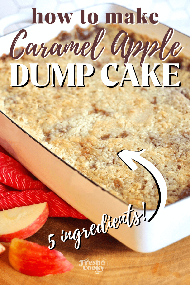 How to make Caramel Apple Dump Cake pin with image of pan filled with gooey apple dump cake.