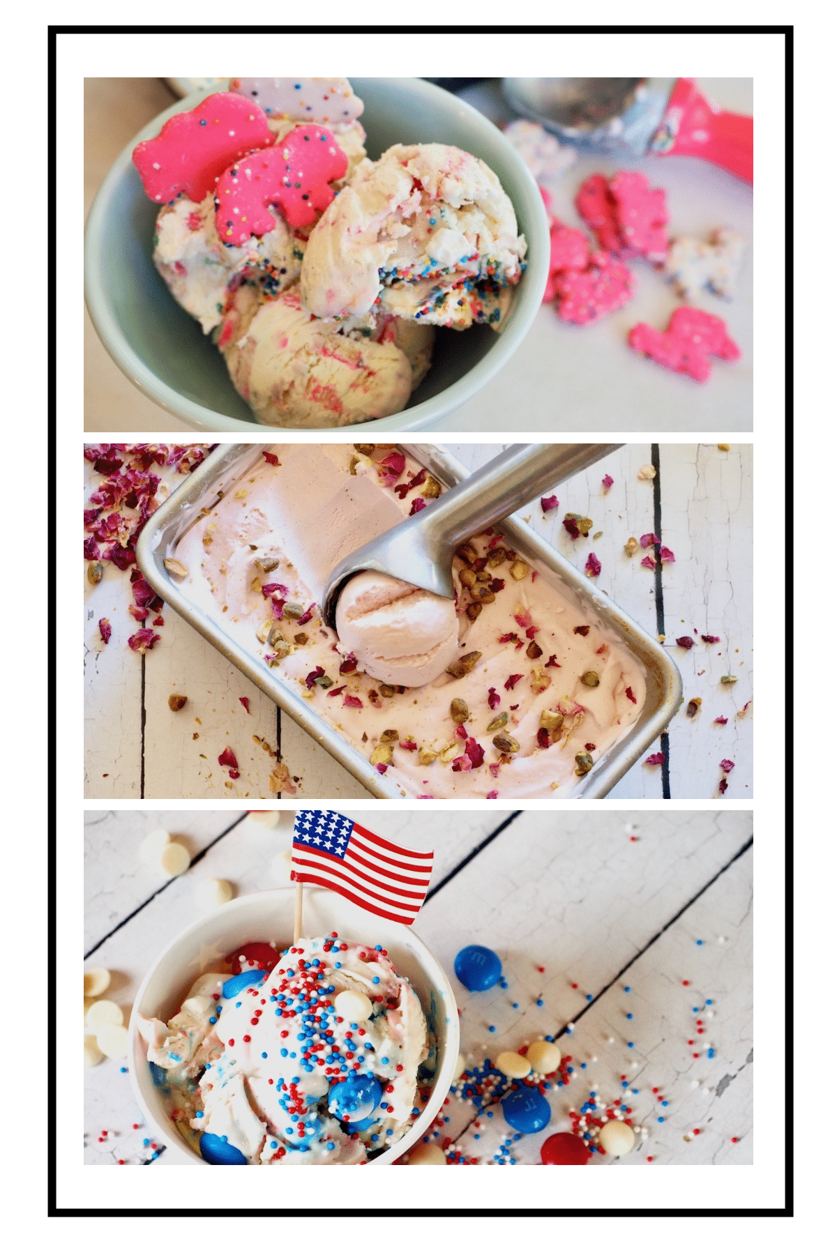 Pin with three images, top Circus Animal Ice Cream in bowl with cookies around, middle rose pistachio ice cream in pan and bottom red, white and blue ice cream in cup.