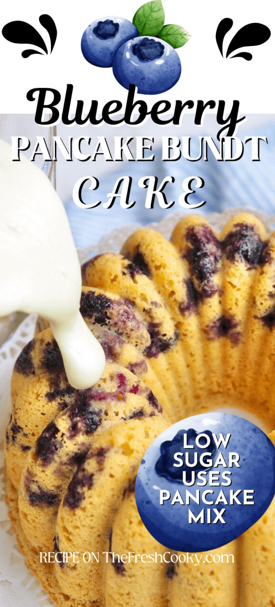 Long pin for blueberry pancake bundt cake recipe with image of blueberry bundt with icing being poured over the top.