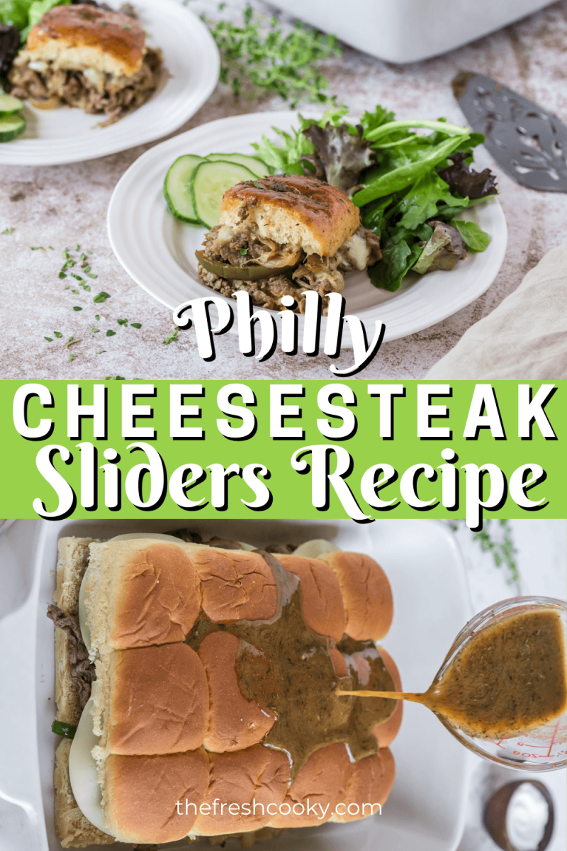 Easy Philly Cheesesteak Sliders Recipe with top image of slider on plate with side salad and bottom image of sauce being poured on top of sliders ready to go in the oven.