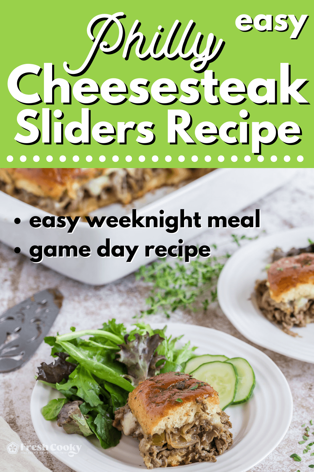 Pin for best Philly Cheesesteak sliders recipe with image of slider on plate with sides salad and cucumbers.