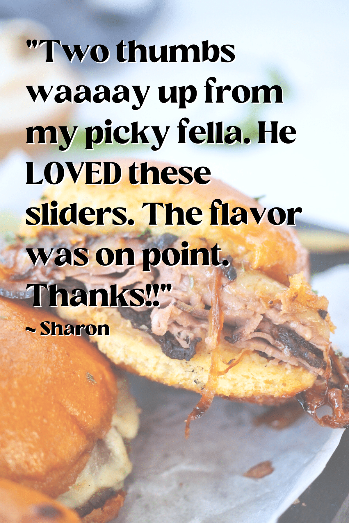 Image of roast beef sliders with reader testimony about how easy and kids loved. 