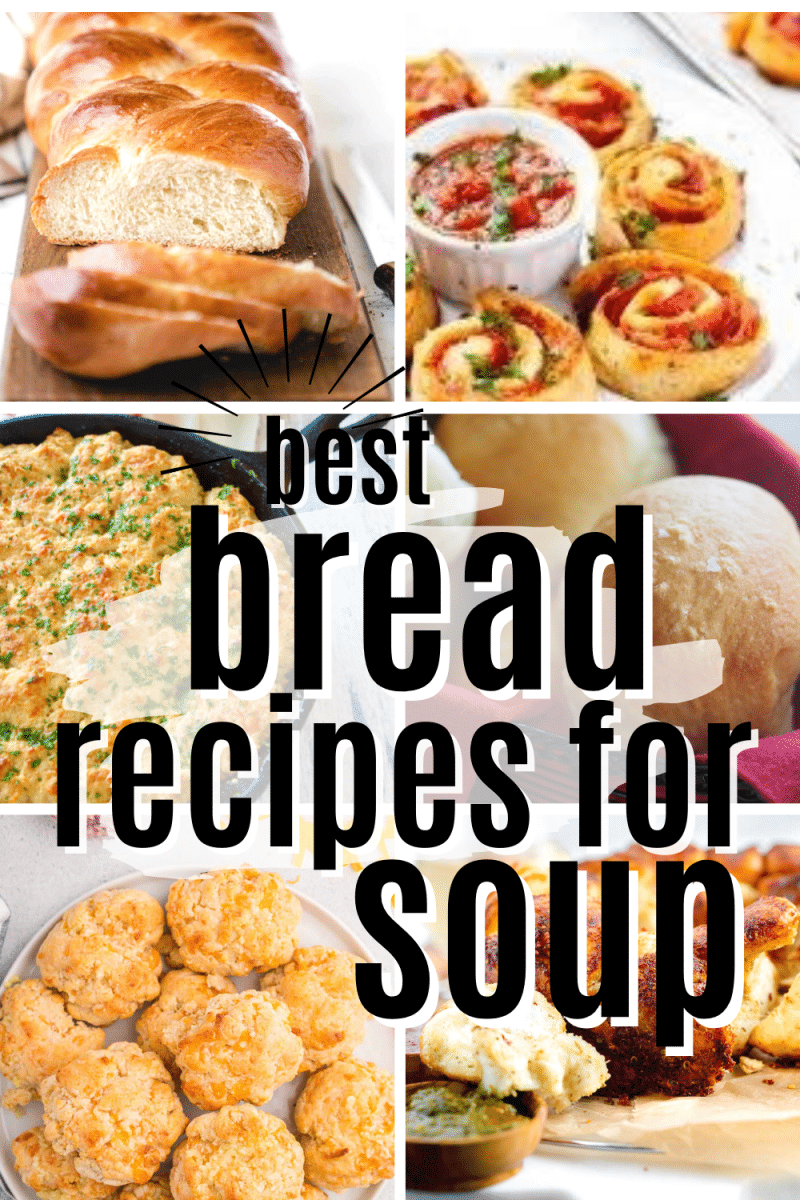 Pin for best bread recipes for soup, with 6 images of a variety of bread recipes yeasted, non-yeasted, quickbreads, gluten-free bread and challah bread.