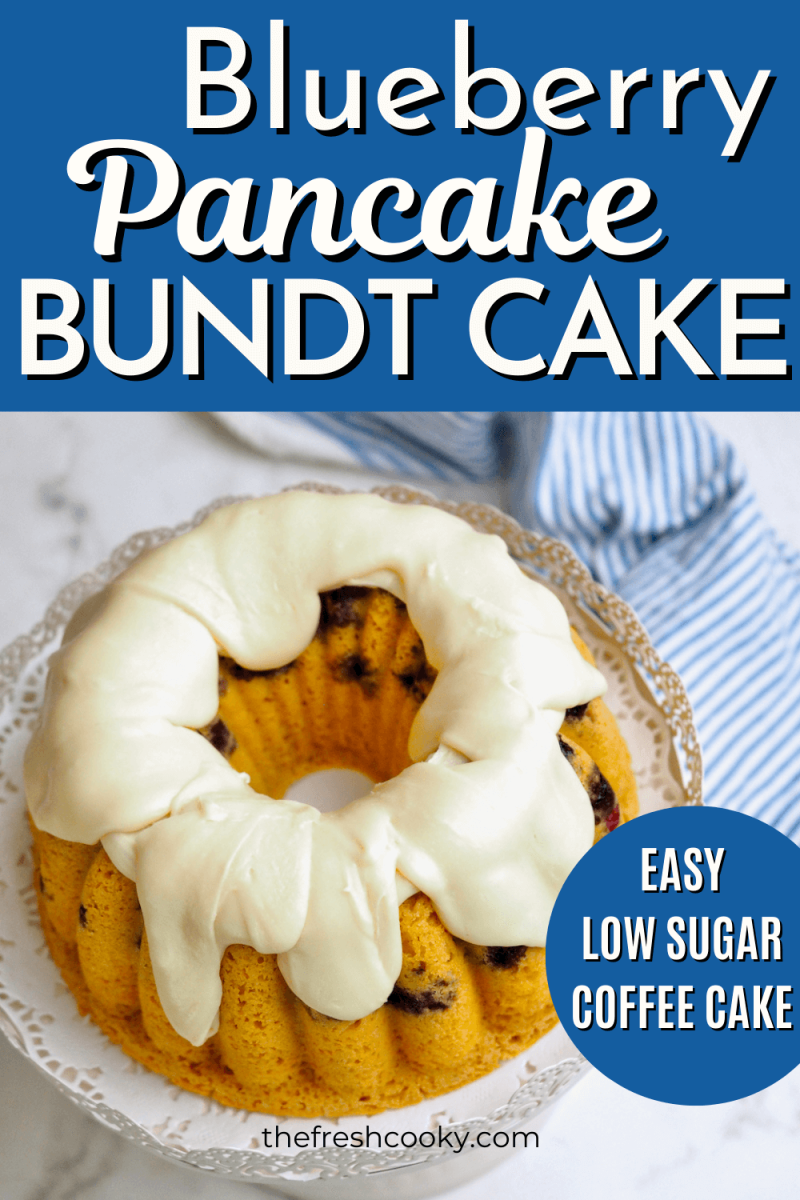 Blueberry Pancake Bundt Cake Recipe pin with image of top down shot of bundt cake drizzled with thick layer or maple buttercream glaze.