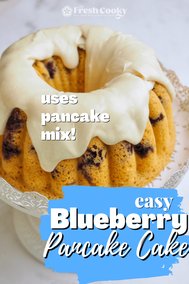 Easy Blueberry Pancake Bundt Cake pin with image of frosted and glazed blueberry bundt cake on pedestal.