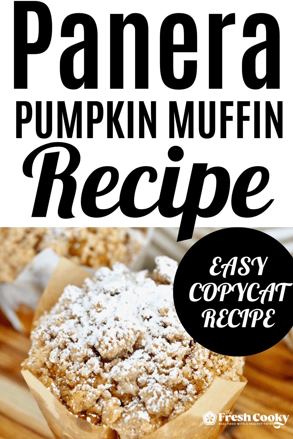 Panera pumpkin muffin recipe pin with image of large pumpkin muffin, topped with streusel and dusted with powdered sugar.