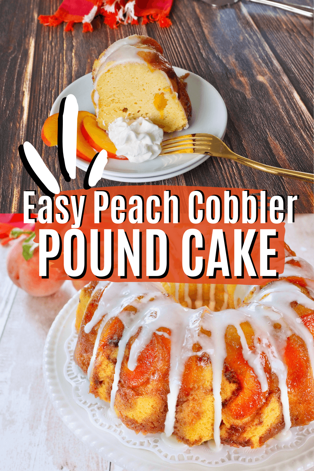 Slice of peach pound cake on plate and whole peach bundt cake on platter to pin.