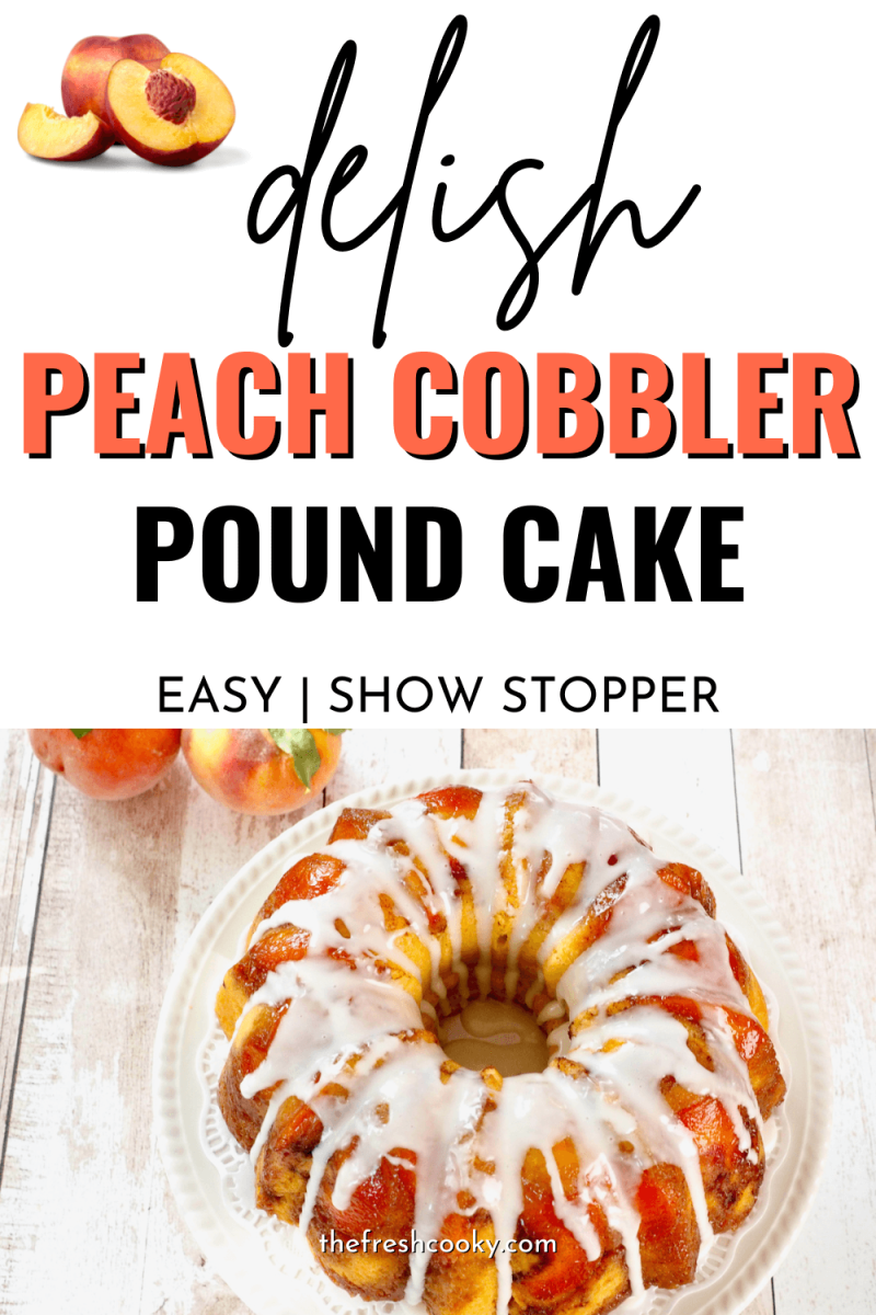 Peach Cobbler Pound Cake Using a Mini Bundt Pan - Gimme From Scratch