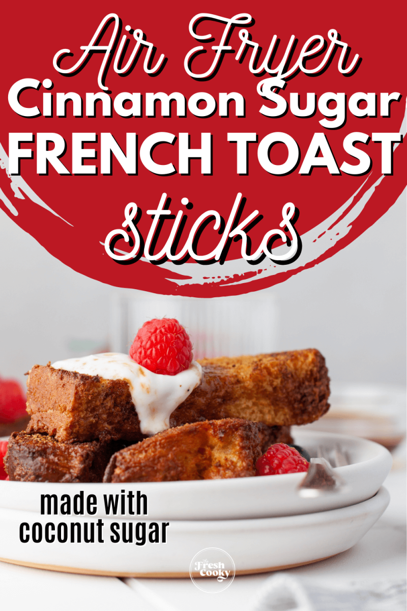 Plate of french toast sticks that were air fried, for pinning.