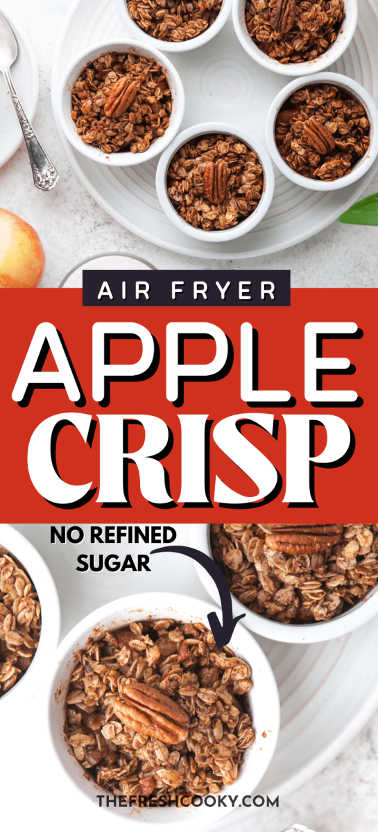 Air fryer apple crisps in ramekins drizzled with maple syrup for pinning.