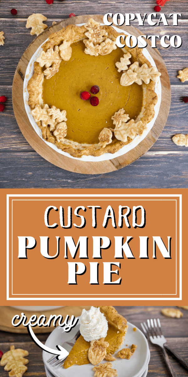 Costco Copycat Pumpkin Custard Pie whole pie and slice of pumpkin pie to pin.