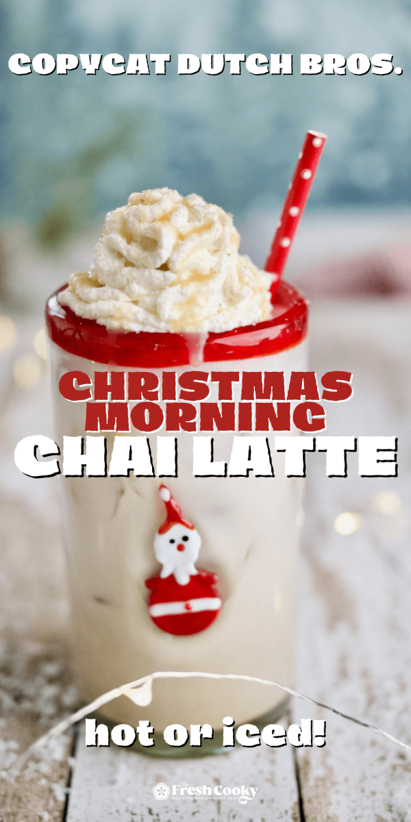 Tall glass with Santa on it of Christmas Morning Chai Latte, to pin.