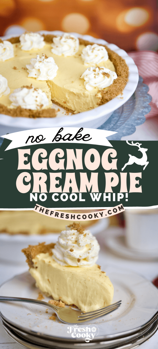 Whole eggnog pie with slice removed and slice of no bake pie on plate, to pin.