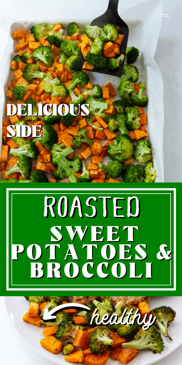 Oven roasted sweet potatoes and broccoli on parchment lined pan, to pin.