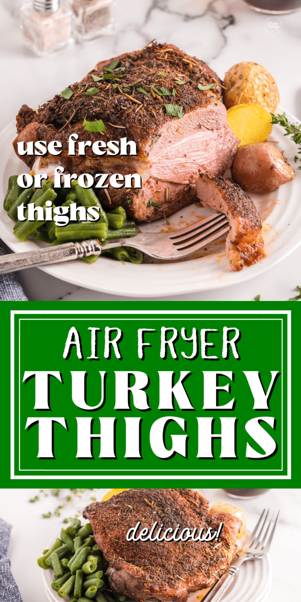 Air fryer turkey thigh sliced and whole on plate with veggies, for pinning.
