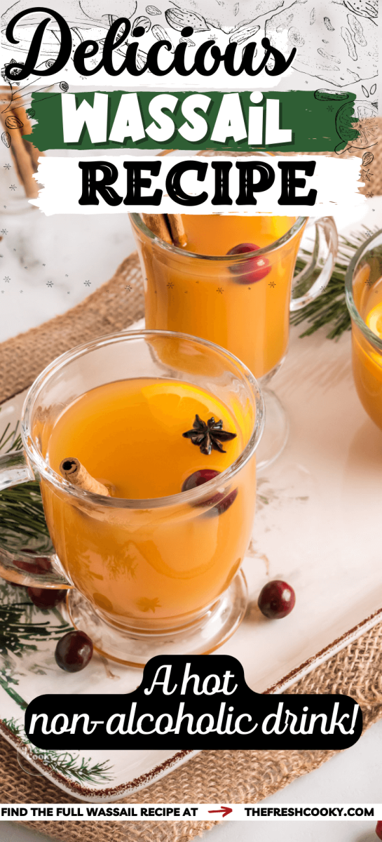Wassail recipe in glass mugs with pine boughs and cranberries for pinning.