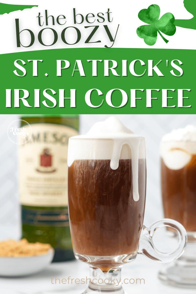 Image of boozy Irish Coffee cocktail in glass mugs, with Jameson whiskey behind, for pinning.