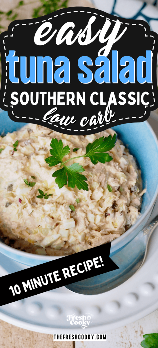Classic Tuna Salad recipe Southern Style with hard boiled eggs, to pin.