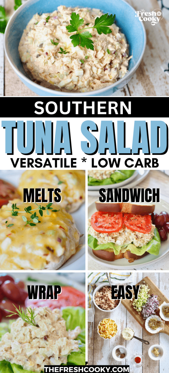 Low carb southern tuna salad shown 4 ways, in a bowl, tuna melts, on sandwich bread, on lettuce and easy ingredients - to pin.
