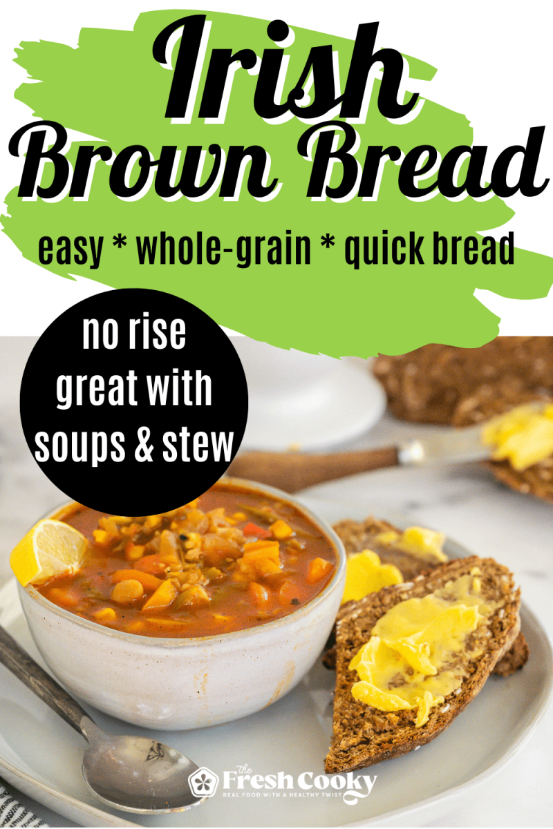 Bowl of hearty soup with slices of buttered Irish Brown bread, to pin.