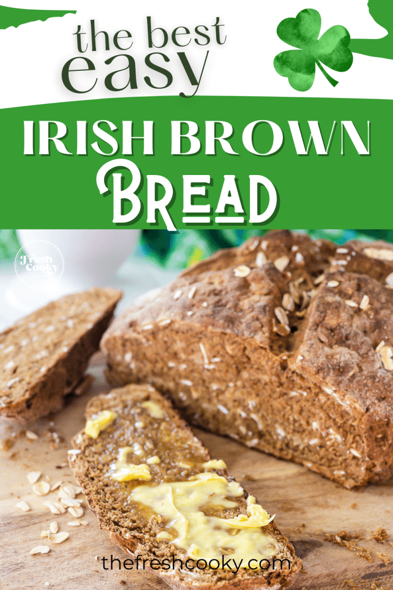 Easy Irish Brown bread buttered slice on cutting board, for pinning.