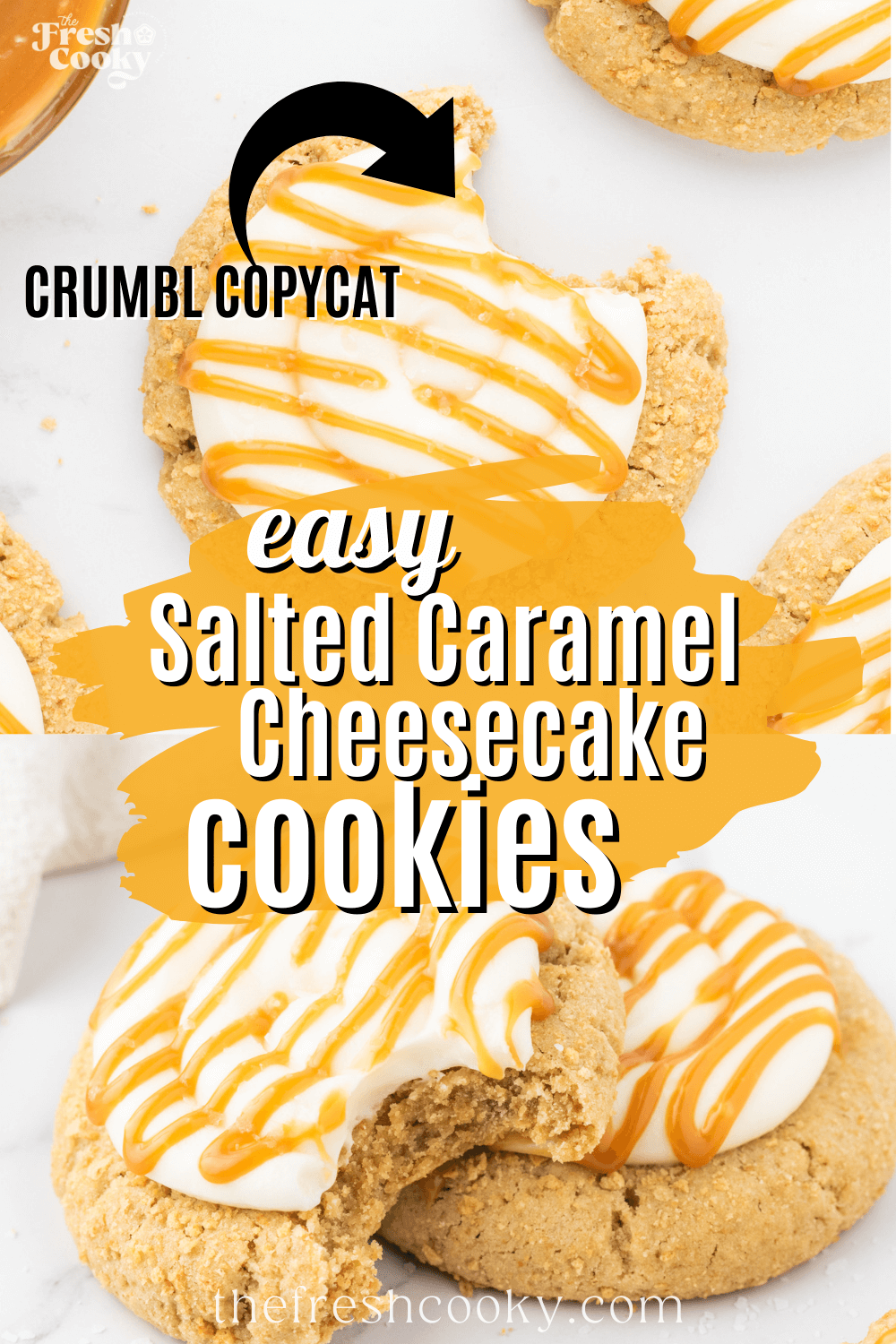 Salted Caramel Cheesecake Cookie (Crumbl Copycat) • The Fresh Cooky