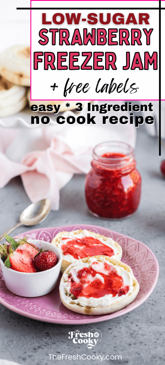 Strawberry freezer jam in cute jar, with English muffins spread with fresh jam on plate, to pin.