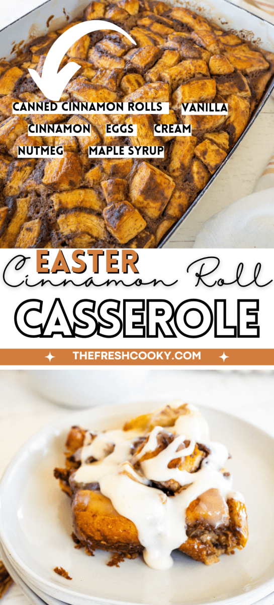 Easter Cinnamon Roll Casserole recipe in casserole dish out of oven and slice on plate drizzled with frosting, to pin.