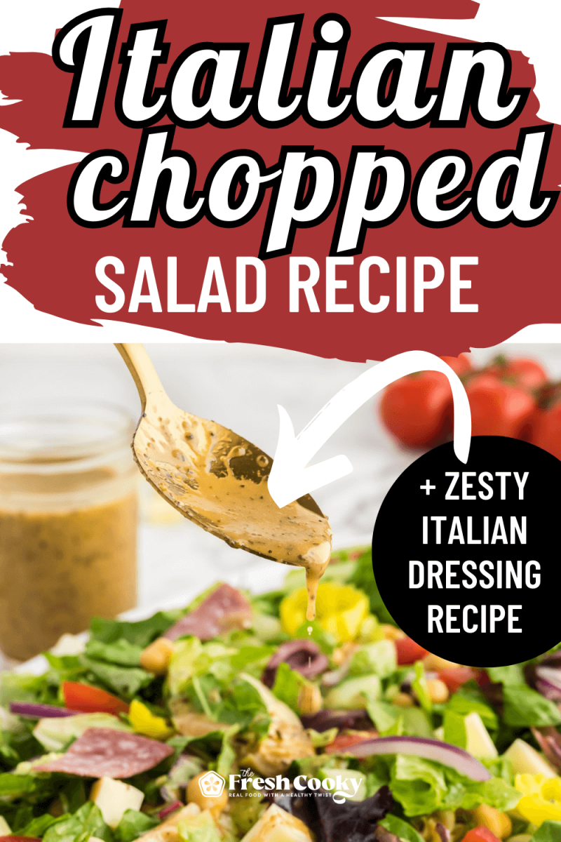 Zesty and filling Italian chopped salad recipe including Italian dressing recipe to pin.