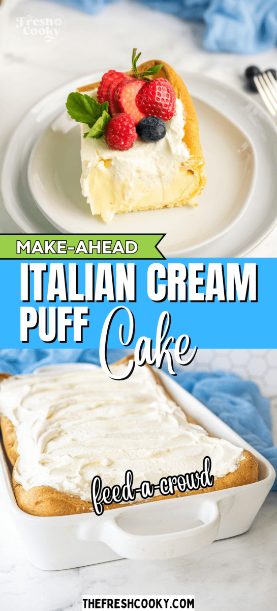 Make Ahead Italian Cream puff cake, with slice topped with berries and full cake topped with fluffy whipped cream.