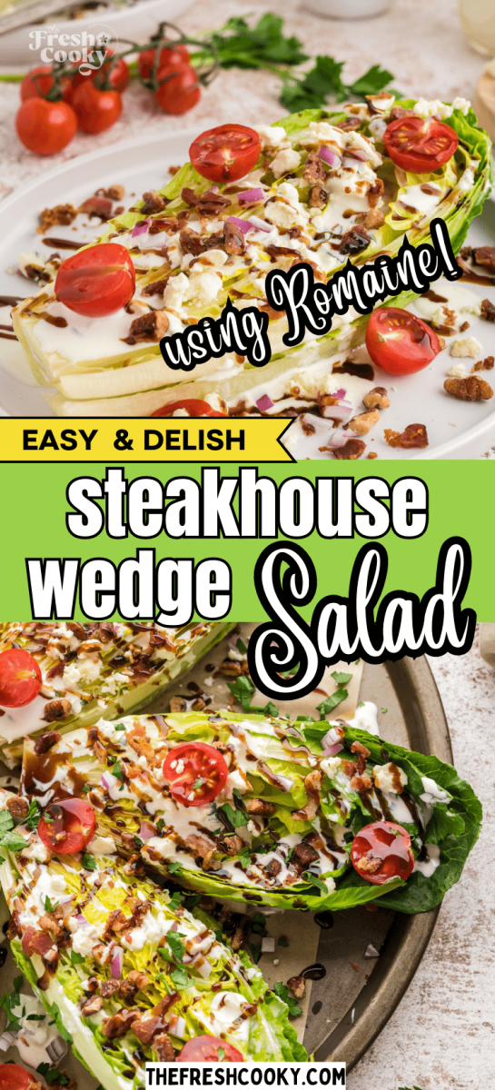 Steakhouse wedge salad on plate topped with wedge salad toppings and on a platter for serving to a crowd, to pin.