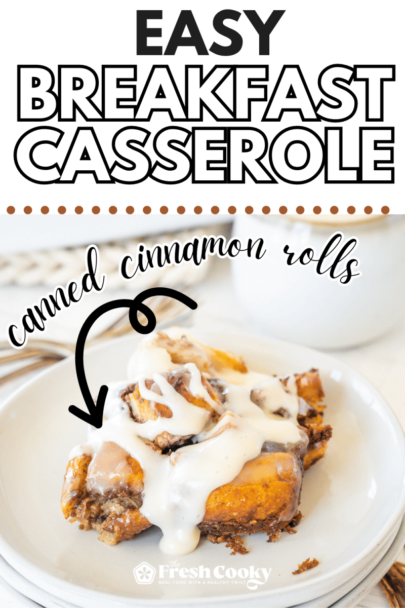 Easy breakfast cinnamon roll casserole on plate, for pinning.