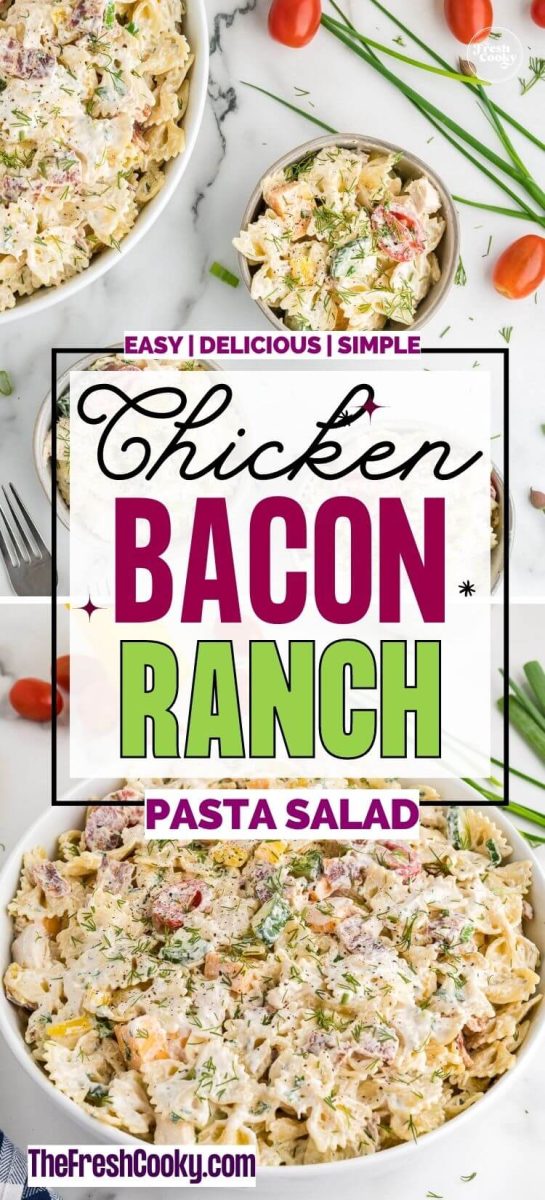 Bowls of chicken bacon ranch pasta salad with fresh veggies nearby, to pin.