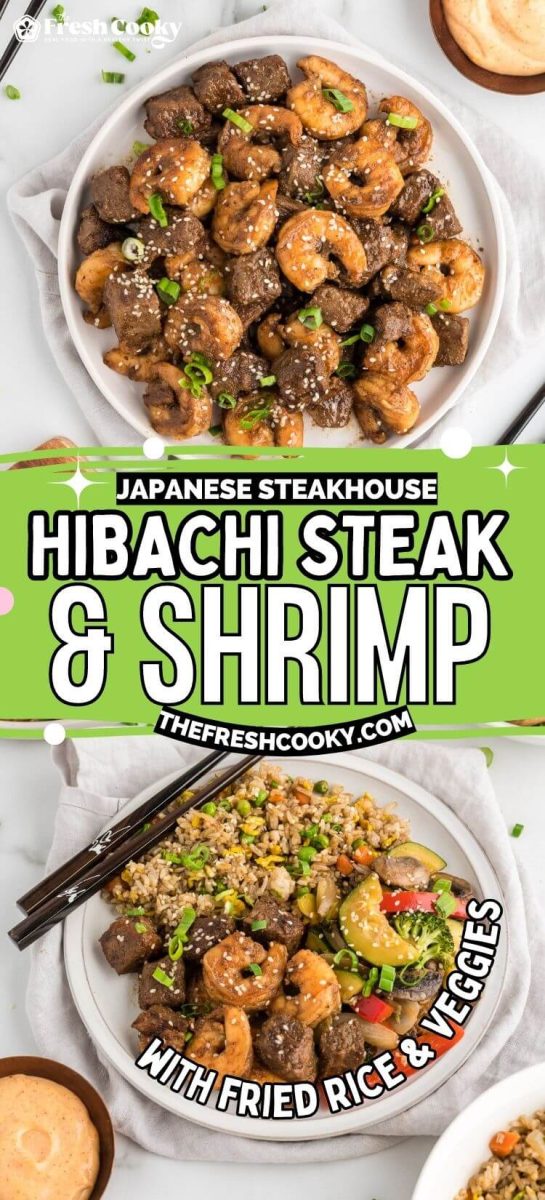 Bowls of hibachi steak and shrimp also served with fried rice and hibachi vegetables, to pin.