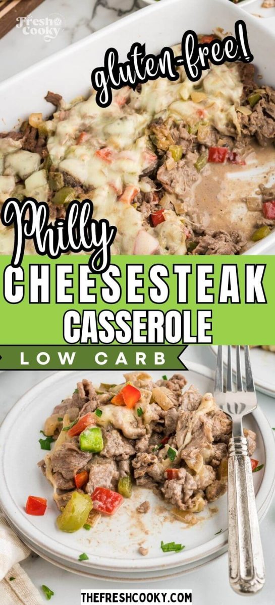 Easy Gluten free and low-carb Philly cheesesteak casserole on plate and in casserole dish, to pin.