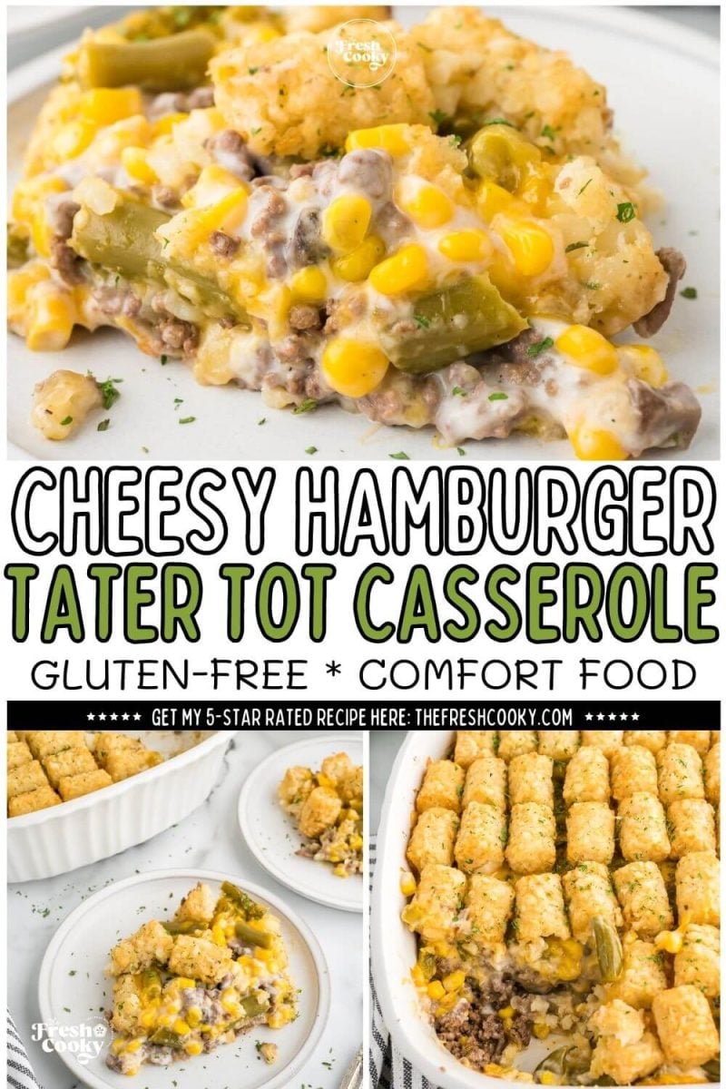 Hamburger tater tot casserole recipe with cheese, serving on plate, and in casserole dish, to pin.