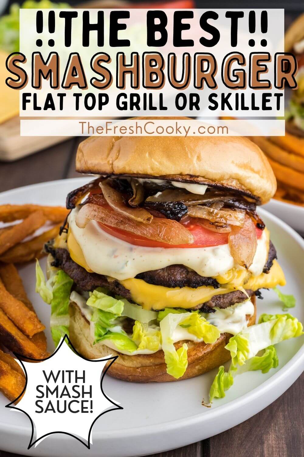 Best Smashburger recipe with grilled onions on a plate with fries, for pinning.