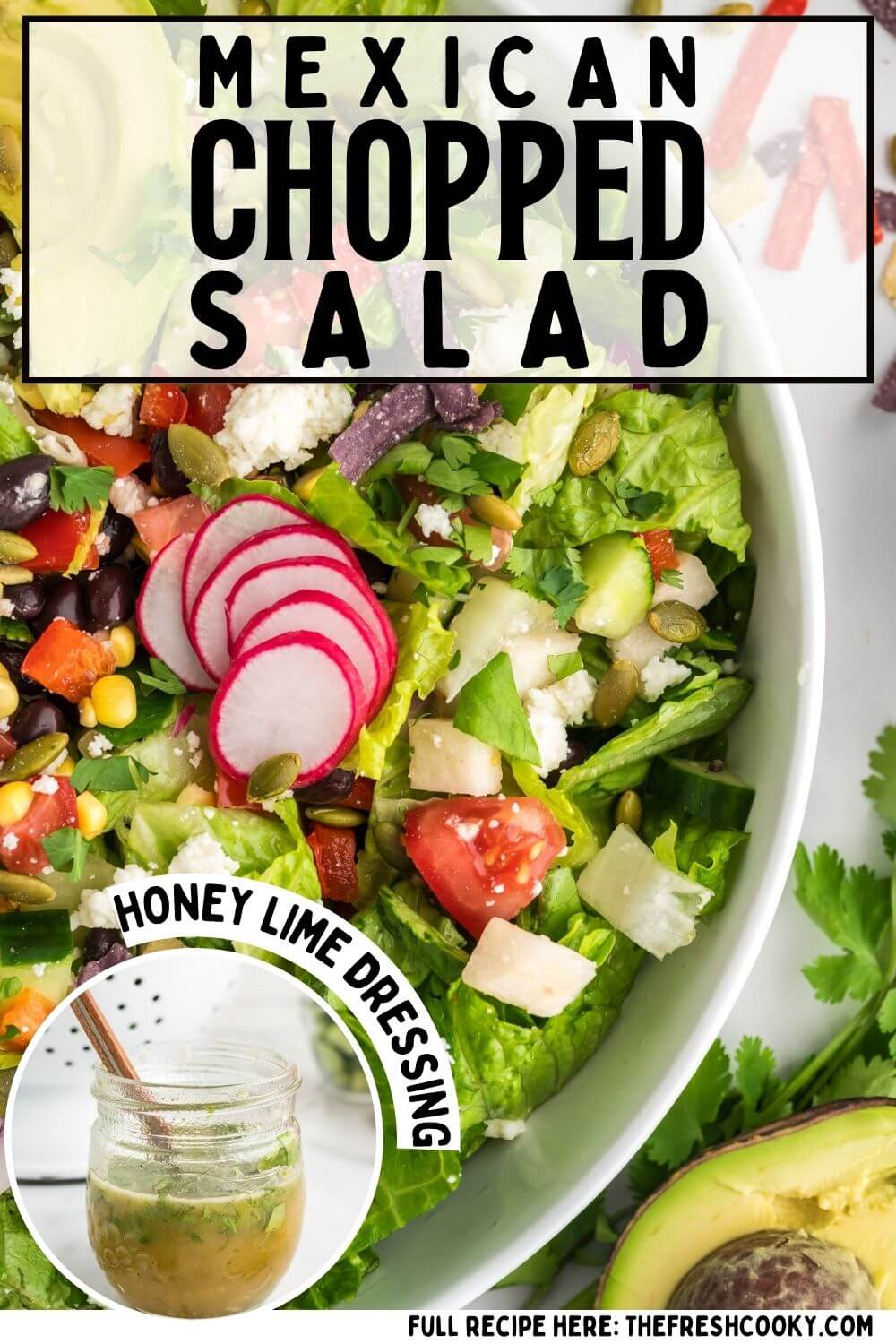 Healthy Mexican salad recipe in bowl with honey lime dressing to pin.