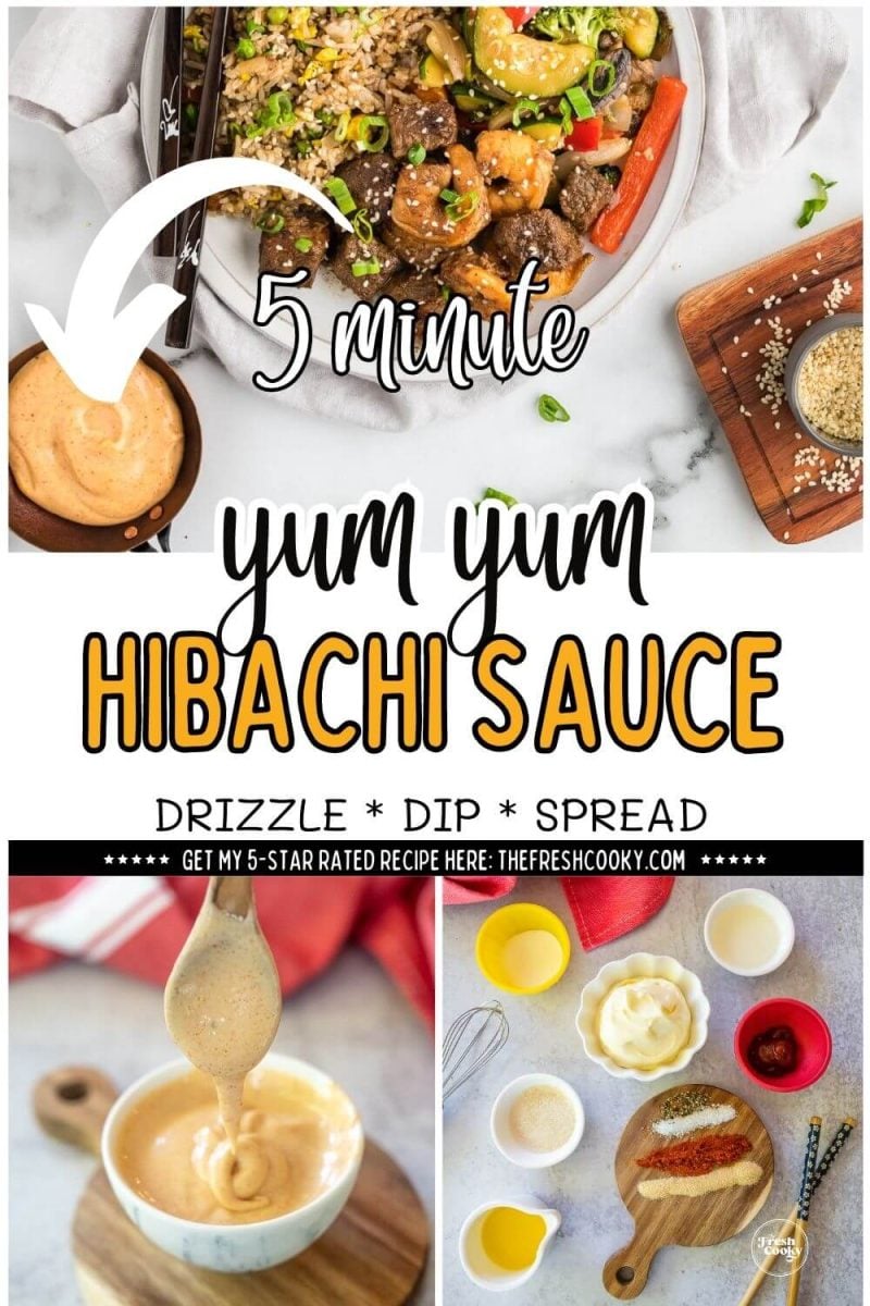 Hibachi yum yum sauce as condiment for hibachi steak and shrimp and fried rice, with bowl of sauce and ingredients, to pin.
