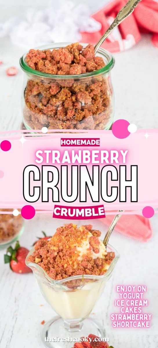 Strawberry Crunch recipe in jar and used on top of vanilla ice cream, to pin.