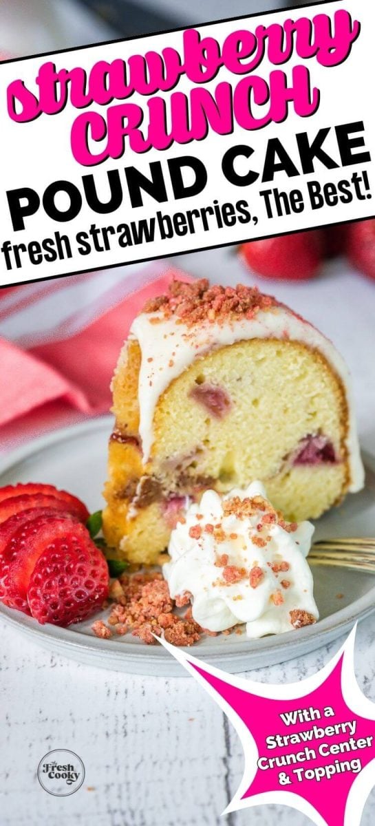 Strawberry Pound Cake slice on a plate with fresh whipped cream and a sliced strawberry, to pin.