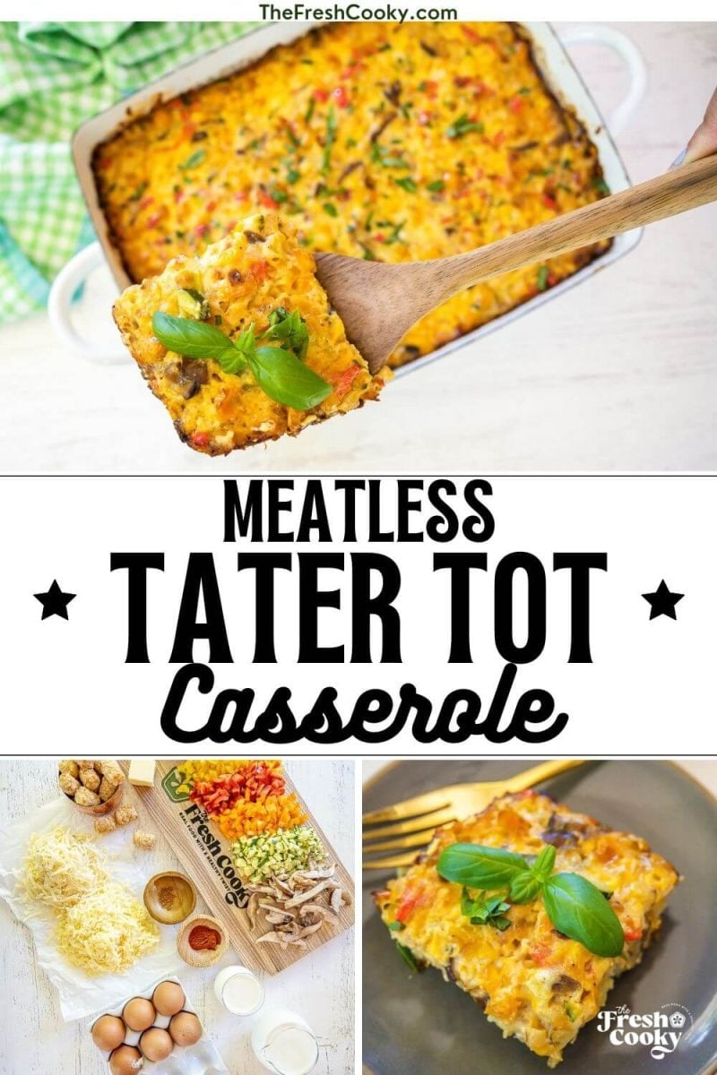 Casserole dish of vegetarian tater tot casserole with ingredients and slice of casserole, to pin.