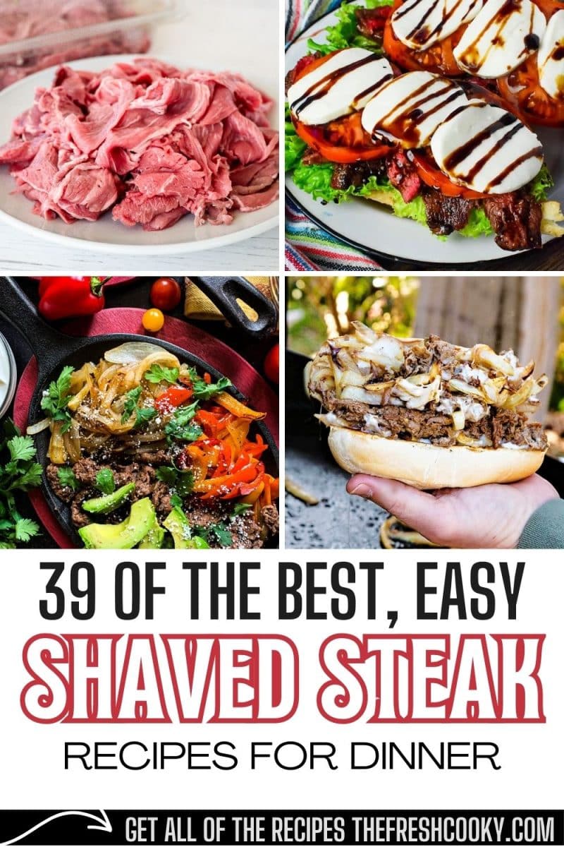 Four images of various recipes to use for shaved steak, this pin is for 39 shaved steak recipes.