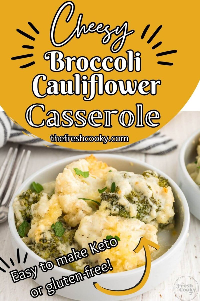 Close up view of Cheesy Broccoli Cauliflower Casserole served in a bowl next to fork, to pin.