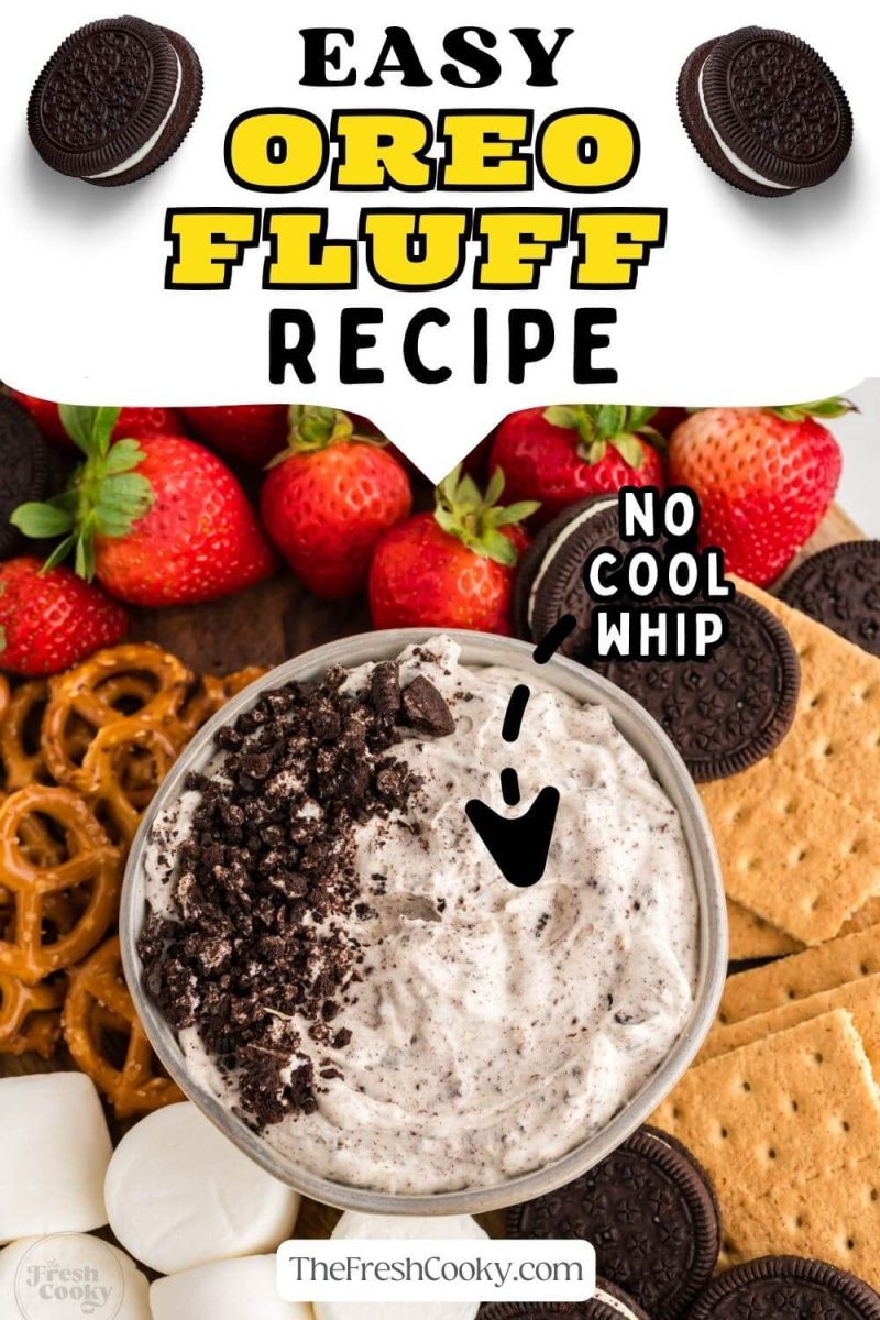 Easy Oreo Fluff Recipe shown in bowl next to dippers like cookies, marshmallows, berries, to pin.