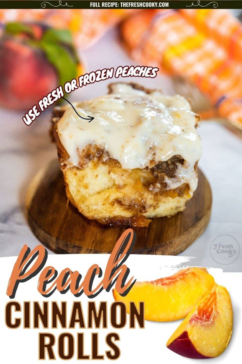 Peach Cinnamon Rolls on a wooden plate, to pin.