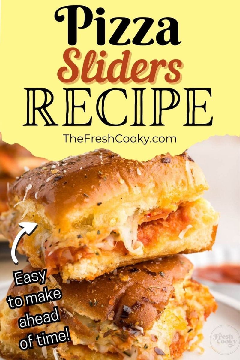 Pizza sliders recipe stacked with gooey cheese, to pin.