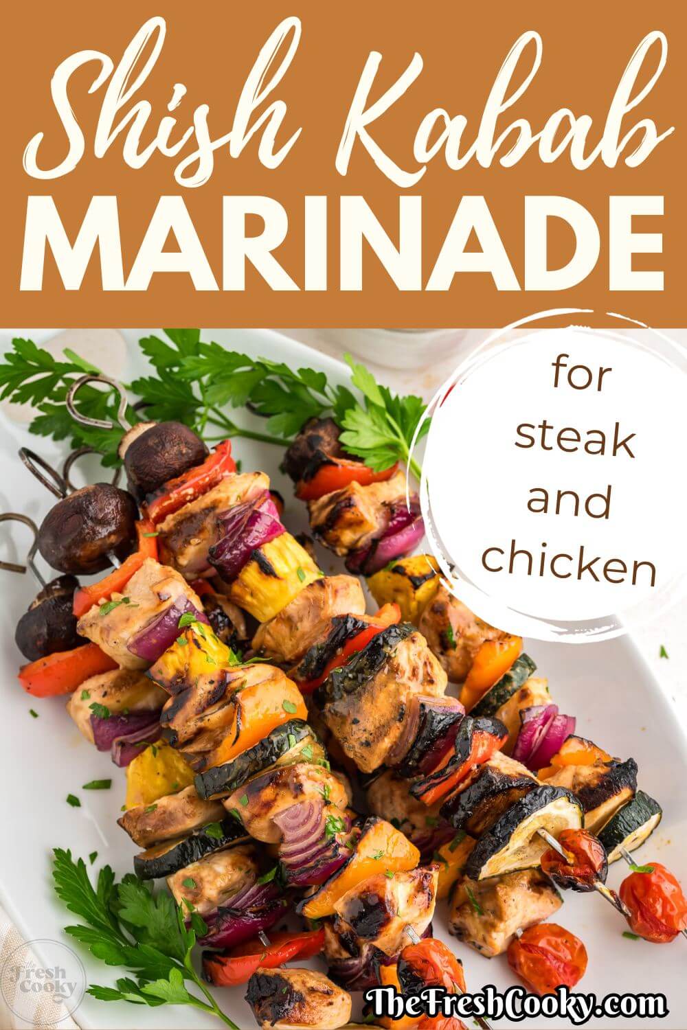 Best Shish Kabob Marinade Recipe for Chicken and Steak • The Fresh Cooky